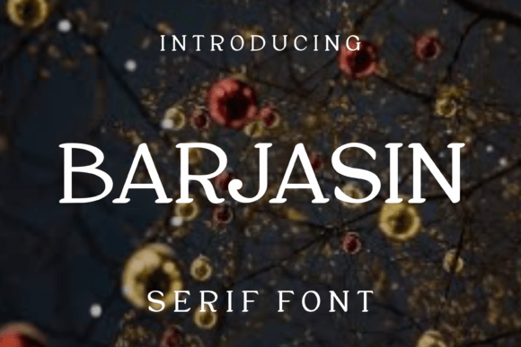 Barjasin: A Stylish Serif Font for Polished Branding