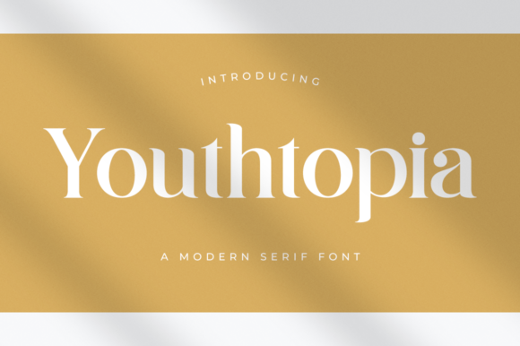 Youthtopia: An Elegant Serif Typeface for Modern Branding